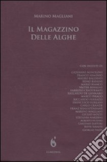 Il Magazzino delle alghe libro di Magliani Marino