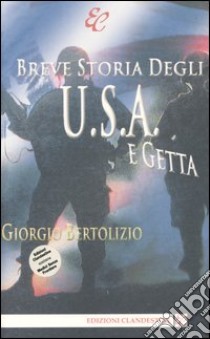 Breve storia degli U.S.A. e getta libro di Bertolizio Giorgio