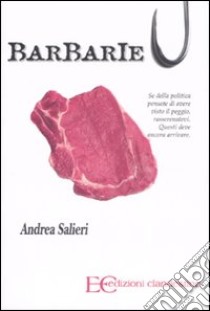 Barbarie libro di Salieri Andrea