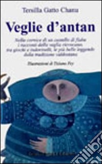 Veglie d'antan libro di Gatto Chanu Tersilla