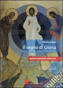 Il segno di Giona. Teoria, interpretazione e pratica dell'icona. Con DVD libro di Busi Gianluca