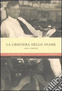 La crociera dello Snark libro di London Jack