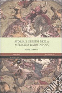 Storia e orgini della medicina darwiniana libro di Zampieri Fabio