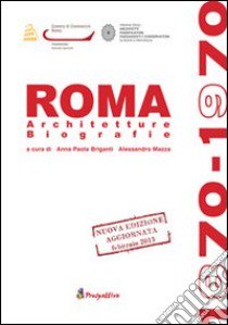 Roma 1870-1970. Architetture biografie libro di Briganti A. P. (cur.); Mazza A. (cur.)