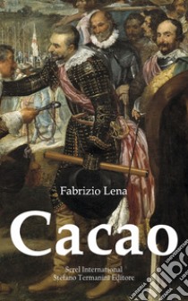 Cacao libro di Lena Fabrizio