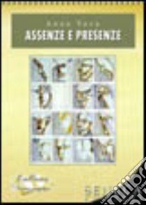 Assenze e presenze libro di Tava Anna