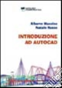 Introduzione ad AutoCAD libro di Manzino Alberto; Russo Natale