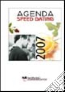 Agenda Speed Dating 2007 libro di Russo Natale