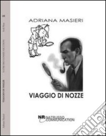 Viaggio di nozze libro di Masieri Adriana