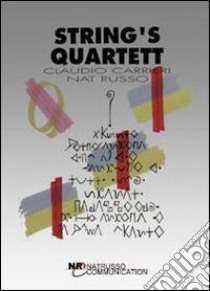 String's Quartett. Ediz. illustrata libro di Russo Nat; Carrieri Claudio