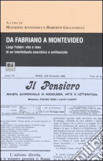 Da Fabriano a Montevideo. Luigi Fabbri: vita e idee di un intellettuale anarchico e antifascista libro di Antonioli M. (cur.); Giulianelli R. (cur.)