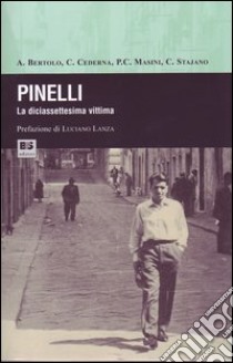 Pinelli. La diciassettesima vittima libro