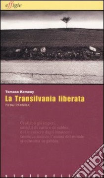 La Transilvania liberata libro di Kemeny Tomaso