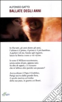 Ballate degli anni libro di Gatto Alfonso; Gimmi A. (cur.)