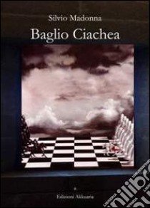 Baglio Ciachea libro di Madonna Silvio