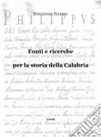 Fonti e ricerche per la storia della Calabria libro di Naymo Vincenzo