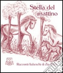 Stella del mattino libro di Zia Betty