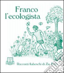 Franco l'ecologista libro di Zia Betty