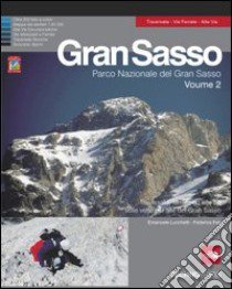 Gran Sasso. Vol. 2 libro di Lucchetti Emanuele; Fais Federica