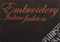 Embroidery italian fashion libro di Ferrè G. (cur.)