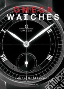 Omega watches libro di Goldberger John; Negretti G. (cur.)