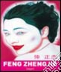 Feng Zhengjie. Ediz. inglese e cinese libro di Battiston E. (cur.)