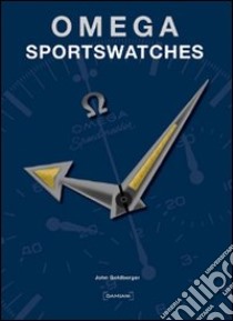 Omega Sportswatches. Ediz. italiana libro di Negretti Giampiero; Goldberger J. (cur.)