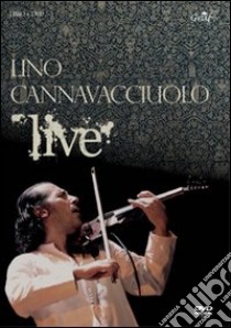 Lino Cannavacciuolo live. Con DVD libro di De Luca Flaviano