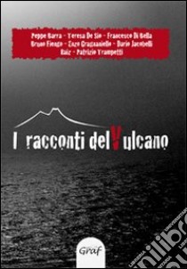 I racconti del vulcano libro di Fiengo B. (cur.)