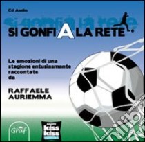 Si gonfia la rete libro di Auriemma Raffaele