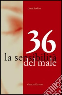 36. La sensibilità del male libro di Barbieri Linda