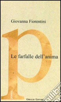 Le farfalle dell'anima libro di Fiorentini Giovanna