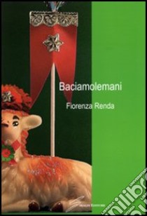 Baciamolemani libro di Renda Fiorenza