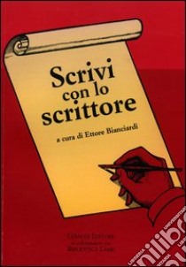 Scrivi con lo scrittore libro di Bianciardi E. (cur.)