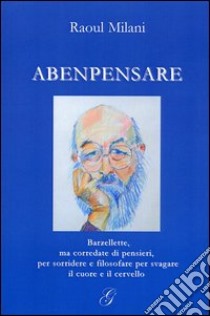 Abenpensare libro di Milani Raoul