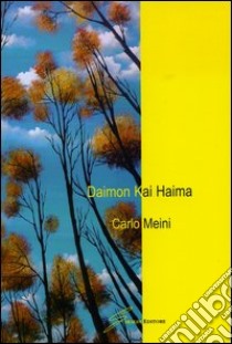 Daimon kai haima libro di Meini Carlo