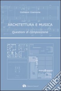 Architettura e musica libro di Giannone Giovanni