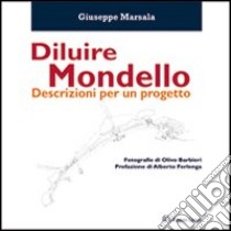 Diluire Mondello. Descrizione per un progetto libro di Marsala Giuseppe