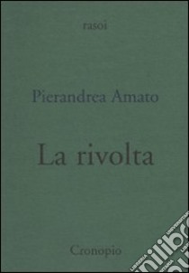 La Rivolta libro di Amato Pierandrea