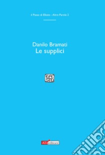 Le supplici libro di Bramati Danilo