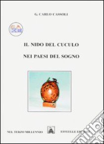 Il nido del cuculo nei paesi del sogno libro di Cassoli Giancarlo