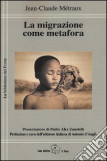 La migrazione come metafora libro di Métraux Jean-Claude; D'Angiò A. (cur.)