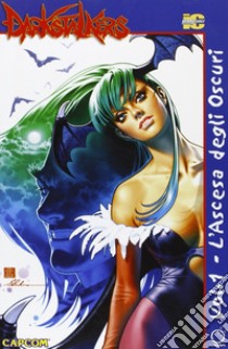 L'ascesa degli oscuri. Darkstalkers. Vol. 1 libro di Siu-Chong Ken; Lee Alvin