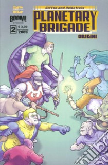 Planetary brigade. Origini. Vol. 2 libro di Giffen Keith; DeMatteis Jean Marc