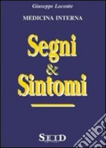 Segni e sintomi libro di Loconte Giuseppe