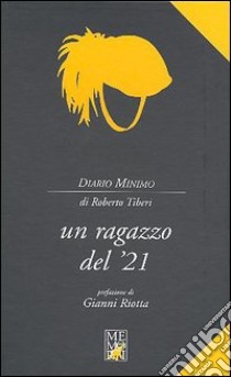 Un ragazzo del '21 libro di Tiberi Roberto; Leone C. (cur.)