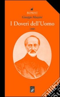 I doveri dell'uomo libro di Mazzini Giuseppe