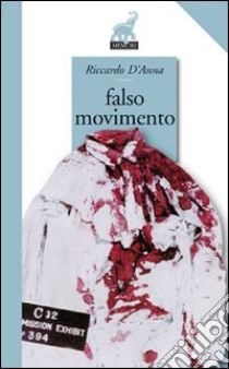 Falso movimento libro di D'Anna Riccardo