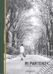 Ri partenza. La mia giovane filosofia poetica libro di Cordero Di Montezemolo Tancredi