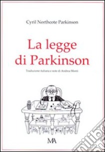 La legge di parkinson libro di Northcote Parkinson Cyril